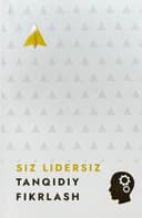 Siz lidersiz | Tanqidiy fikrlash