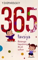 365 tavsiya. Bolangiz hayotining ilk yili uchun