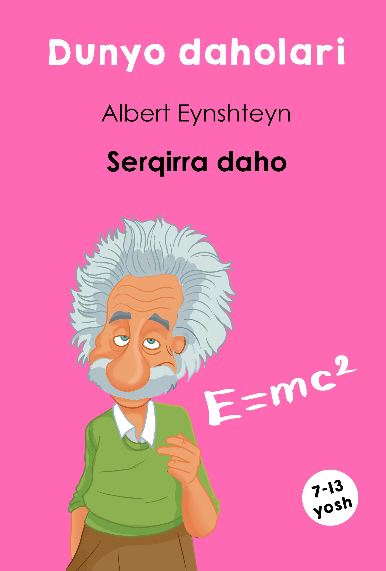 Dunyo daholari. Albert Eynshteyn — Serqirra daho. — 1