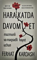 Harakatda davom et