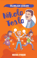 Olimlar izidan. Nikola Tesla