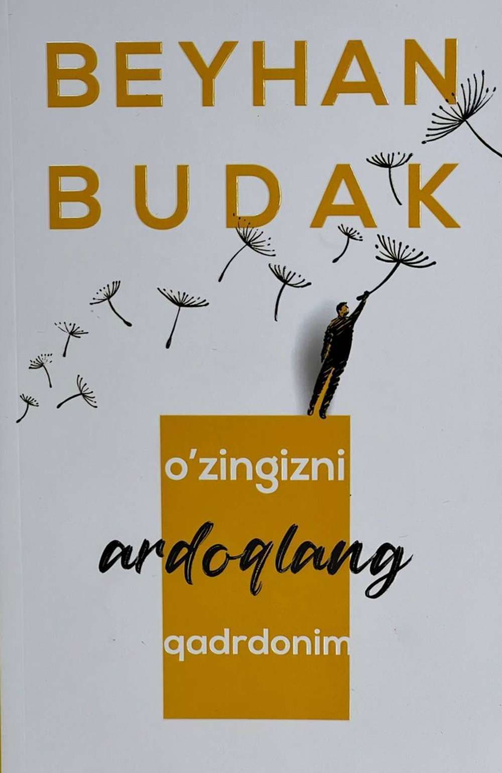 O'zingizni ardoqlang qadrdonim
