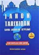 Jahon tarixidan savol-javoblar to'plami | 6000 savolga 6000 javob