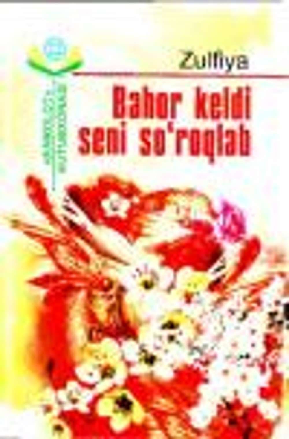 Bahor keldi seni so'roqlab — 1