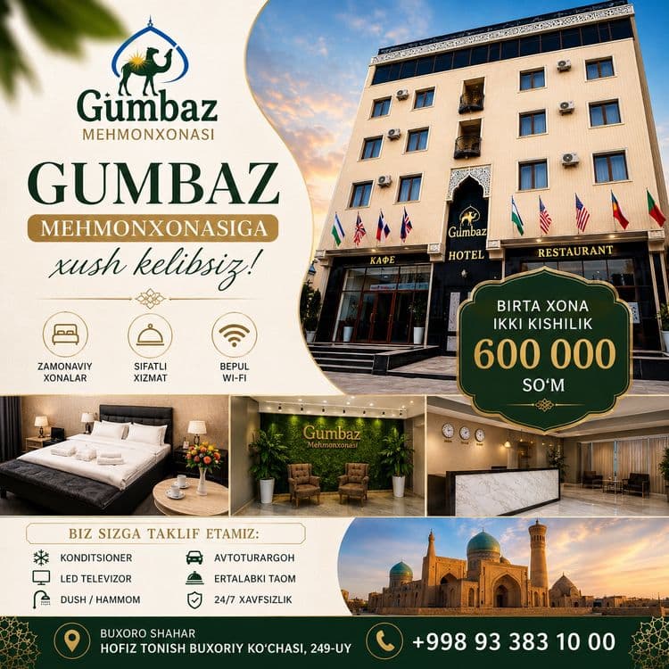 Бухоро GUMBAZ  меҳмонхона  1 кишилик 250 000 сўм  2 кишилик 450 000 сў — 3