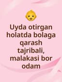 Uyda bolaga qarash xavfsiz  tajribali odam ideal holat qaraladi
