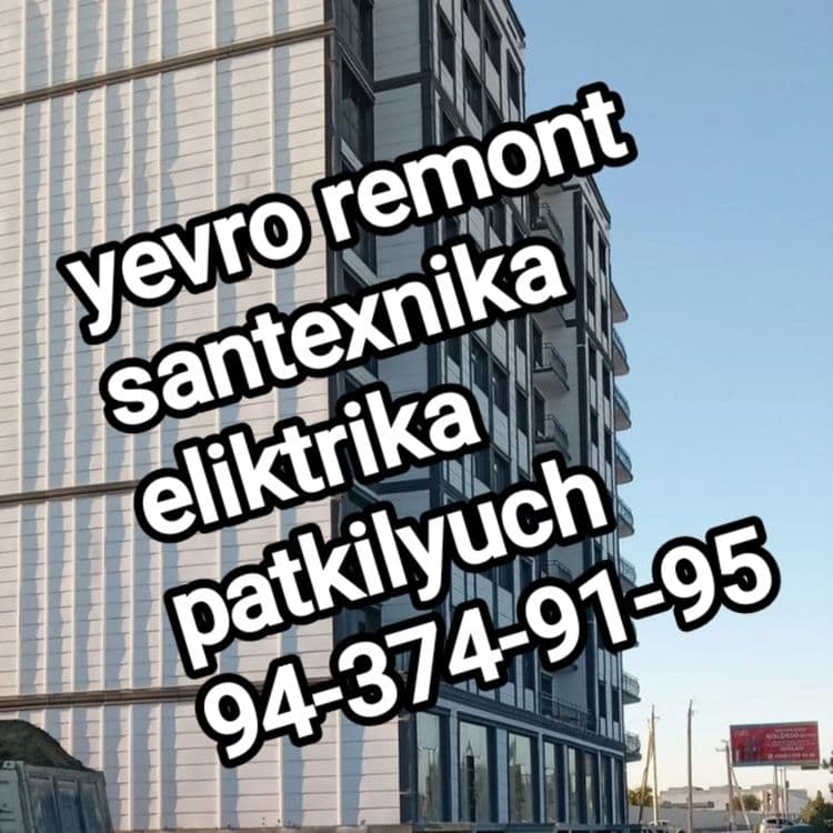 Yevro remont eliktr santex xizmati bor — 1