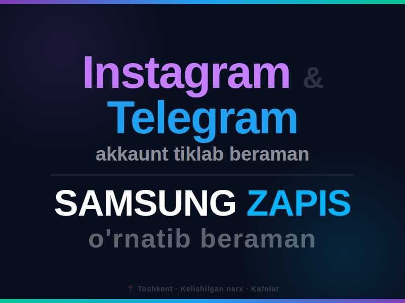 Instagram, Telegram tiklab berish va Samsung tellarga zapis | Toshkent — 1