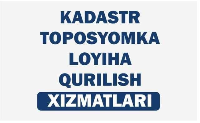 Kadastr, loyiha, topostomka va qurilish xizmatlari — 1