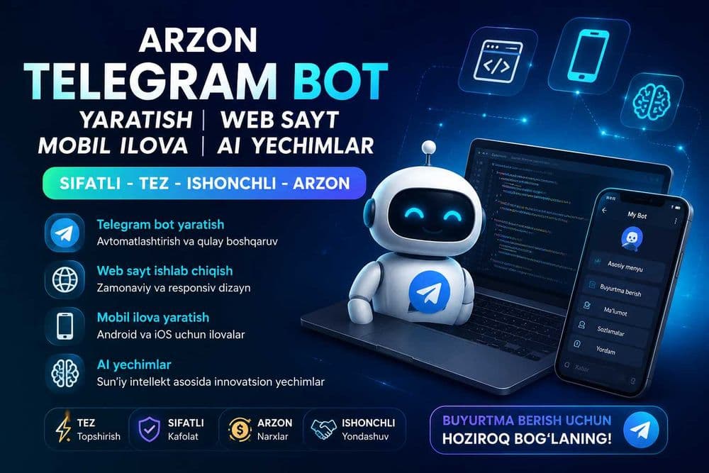 Arzon Telegram bot yaratish | Web sayt | Mobil ilova | AI  yechimlar — 2