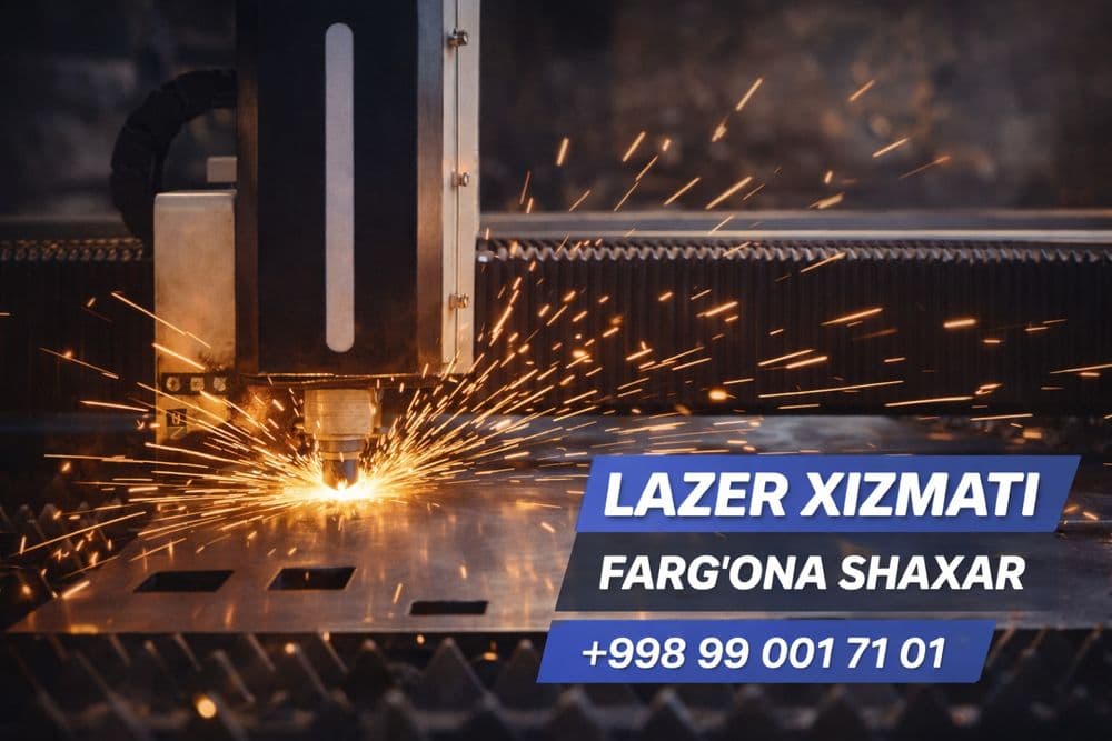 1.5 kW LAZER KESISH XIzmati
4mm gacha temir va nerjaveyka
Farg‘ona s — 2