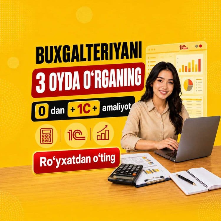 Buxgalteriya kurslari Guliston | 3 oyda noldan 1C gacha