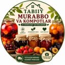 Буюртма асосида тайёрланадиган мураббо ва компотлар