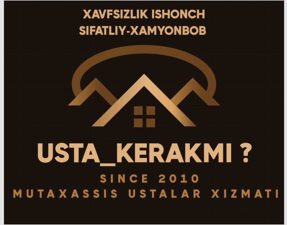 USTA_KETAKMI ? 25 xildan ortiq uy uchun xizmatlarimiz bor ! — 1