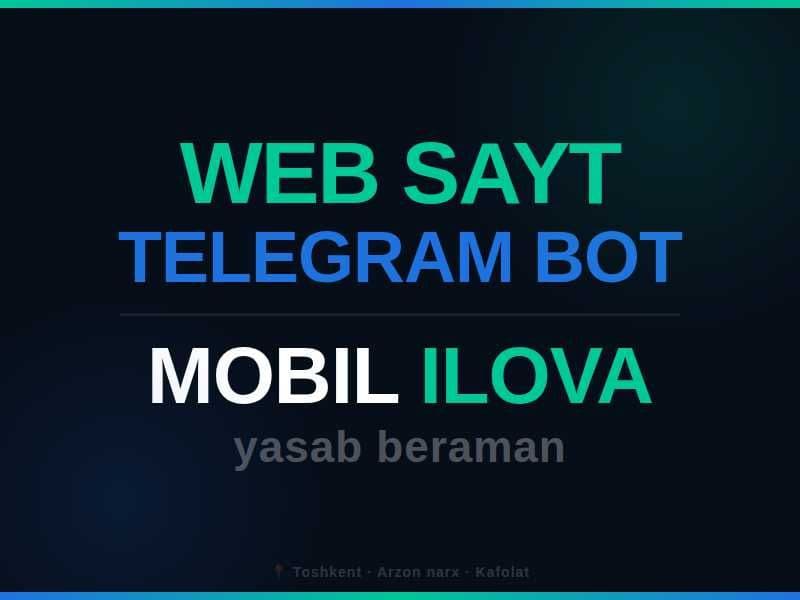 Professional Mobil ilova | Telegram bot | Web sayt yasab berish xizmat