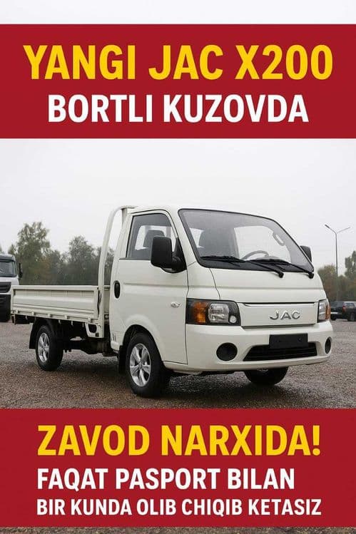 JAC X200 - tezkor yuk tashish uchun ideal tanlov